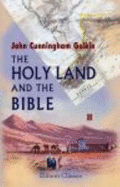 The Holy Land and the Bible. a Book of Scripture Illustrations Gathered in Palestine. With a Map of Palestine, and Original Iluustrations By H.a. Harper