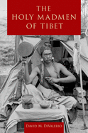 The Holy Madmen of Tibet