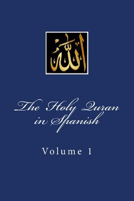 The Holy Quran in Spanish: Volume 1 - Allah