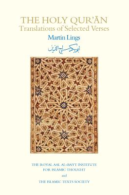The Holy Qur'an: Translations of Selected Verses - Lings, Martin
