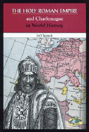 The Holy Roman Empire and Charlemagne in World History