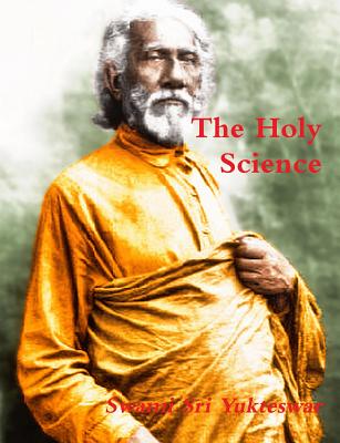 The Holy Science - Yukteswar, Swami Sri