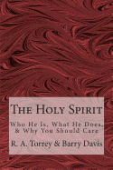 The Holy Spirit: Who He Is, What He Does, & Why You Should Care