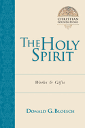 The Holy Spirit: Works Gifts Volume 5