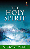 The Holy Spirit - Gumbel, Nicky