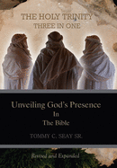 The Holy Trinity Three in One: Unveiling God's Presence in the Bible