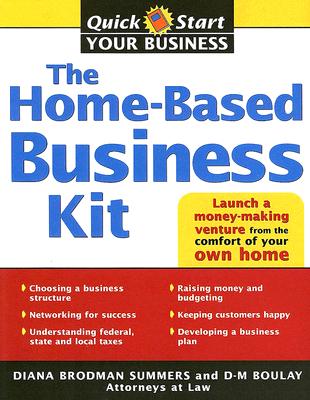 The Home-Based Business Kit: From Hobby to Profit - Summers, Diana, and Boulay, D