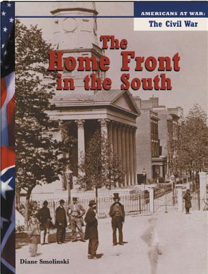 The Home Front in the South - Smolinski, Diane