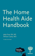 The Home Health Aide Handbook - Fuzy, Jetta Lee