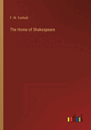 The Home of Shakespeare