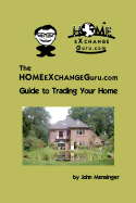 The Homeexchangeguru.com Guide to Trading Your Home