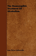 The Homeopathic Treatment of Alcoholism