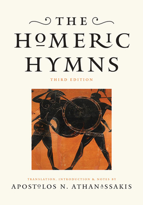 The Homeric Hymns - Athanassakis, Apostolos N (Translated by)