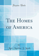 The Homes of America (Classic Reprint)