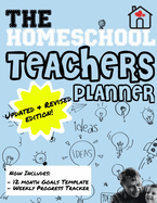 The Homeschool Teachers Planner: The Homeschool Planner to Help Organize Your Lessons, Record & Track Results and Review Your Child's Homeschooling Progress For One Child 8.5 x 11 inch