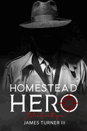 The Homestead Hero: It Starts With You