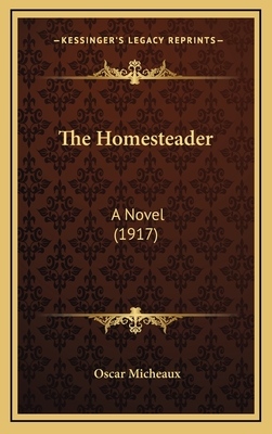 The Homesteader: A Novel (1917) - Micheaux, Oscar