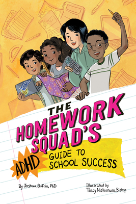 The Homework Squad's ADHD Guide to School Success - Shifrin, Joshua