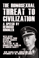 The Homosexual Threat to Civilization: A Speech by Heinrich Himmler