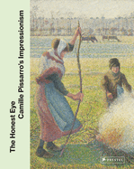 The Honest Eye: Camille Pisarro's Impressionism
