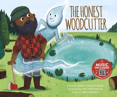 The Honest Woodcutter - Bernay, Emma, and Berne, Emma Carlson, and Koskinen, Erik (Producer)