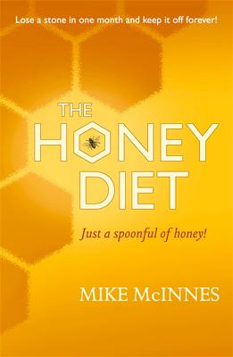 The Honey Diet - McInnes, Mike