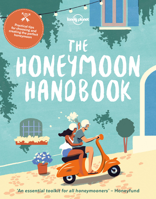 The Honeymoon Handbook - Lonely Planet