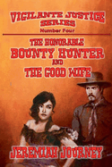 The Honorable Bounty Hunter and The Good Wife