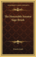 The Honorable Senator Sage-Brush