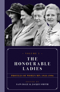 The Honourable Ladies: Profiles of Women MPS 1918-1996