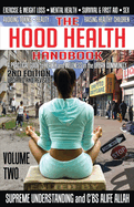 The Hood Health Handbook Volume 2: A Practical Guide to Health and Wellness in the Urban Community