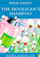 The Hooligan's Shampoo - Ridley, Philip