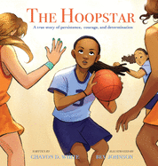 The Hoopstar: A true story of persistence, courage, and determination