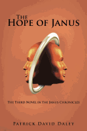 The Hope of Janus: The Third Novel in the Janus Chronicles