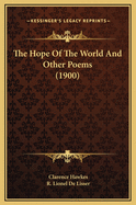 The Hope of the World and Other Poems (1900)