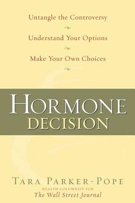 The Hormone Decision - Parker-Pope, Tara