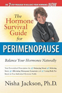 The Hormone Survival Guide for Perimenopause: Balance Your Hormones Naturally