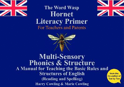 The Hornet Literacy Primer: A Reading & Spelling manual designed for Parents and Teachers to be used for those with dyslexia