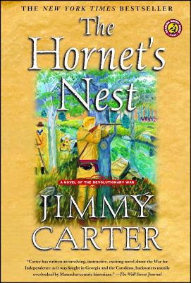 The Hornet's Nest: A Novel of the Revolutionary War - Carter, Jimmy, President