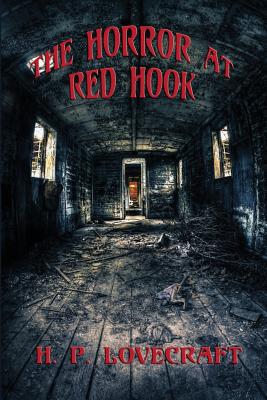 The Horror at Red Hook - Lovecraft, H P