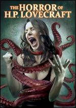 The Horror of H.P. Lovecraft - Ashley Thorpe; Brian Barnes; Brian Bernhard; Doug Sakmann; Elias; Grady Granros; Jane Rose; Justin Powers; Simon Ruben;...