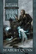 The Horror on the Links: The Complete Tales of Jules de Grandin, Volume One