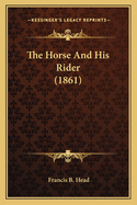 The Horse And His Rider (1861)