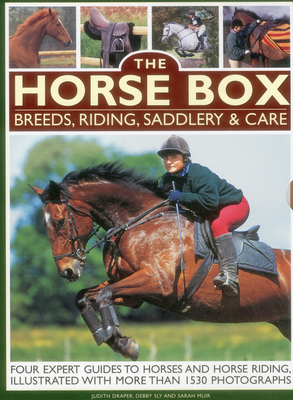 The Horse Box: Breeds, Riding, Saddlery & Care - Draper, Judith, and Sly, Debby, and Muir, Sarah