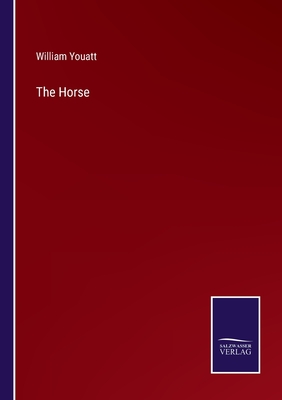 The Horse - Youatt, William