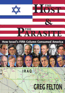 The Host and the Parasite: How Israel's Fifth Column Consumed America