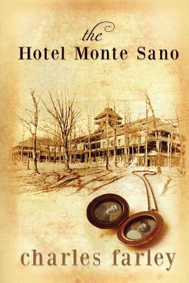 The Hotel Monte Sano - Farley, Charles