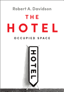 The Hotel: Occupied Space