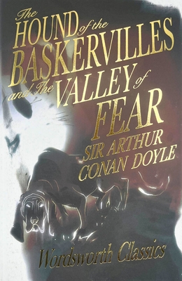 The Hound of the Baskervilles & The Valley of Fear - Doyle, Arthur Conan, Sir, and Davies, David Stuart (Introduction by), and Carabine, Keith, Dr. (Series edited by)