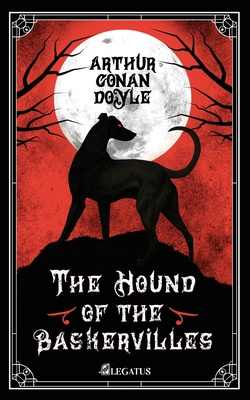 The Hound of the Baskervilles - Doyle, Arthur Conan, Sir, and D'Anello, Giancarlo (Editor), and Sttrazzeri, Natalia (Cover design by)